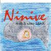 Ninive - welch eine Stadt (Die Jonasgeschichte)