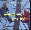 Ich wünsch mir eine Welt - 27 Lieder aus unseren Musicals