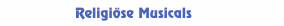 Religiöse Musicals